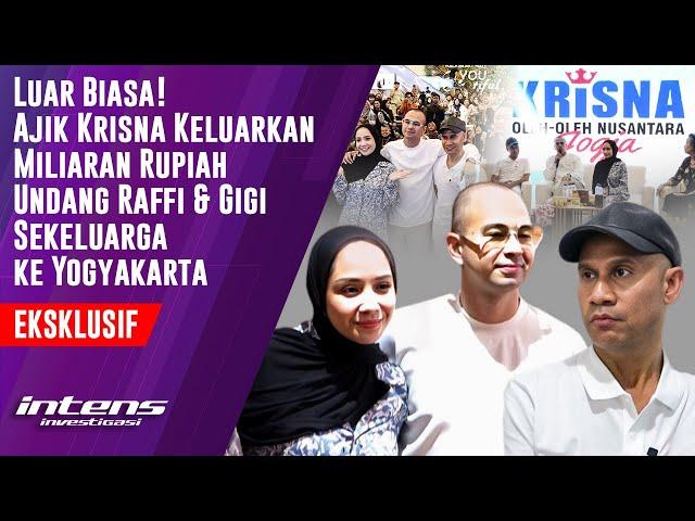 Ajik Krisna Keluarkan Milyaran Rupiah Undang Raffi & Gigi Sekeluarga | Intens Investigasi | Eps 3976