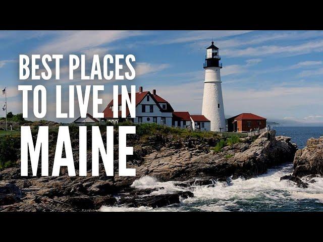 20 Best Places to Live in Maine