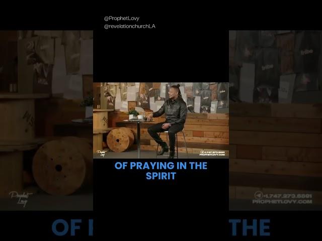 Praying In The Spirit | Prophet Lovy L. Elias