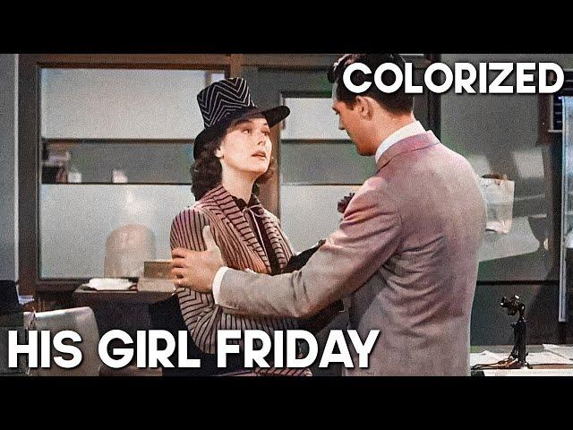 His Girl Friday | COLORIZED | Cary Grant | Classic Romantic Movie