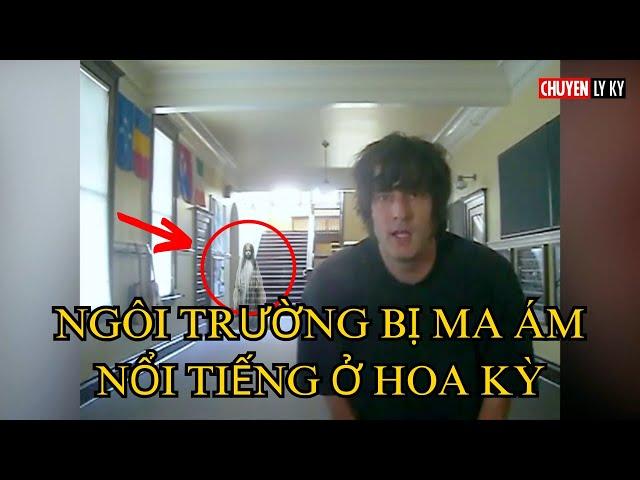 Ngôi trường bị ma ám nổi tiếng ở Mỹ, đã từng che đậy một bí ẩn kinh hoàng 