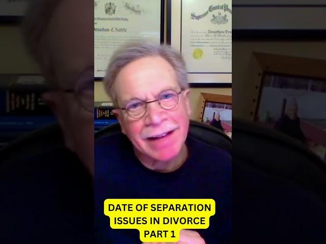 DIVORCE LAWYER DISCUSSES DATE OF SEPARATION PART 1