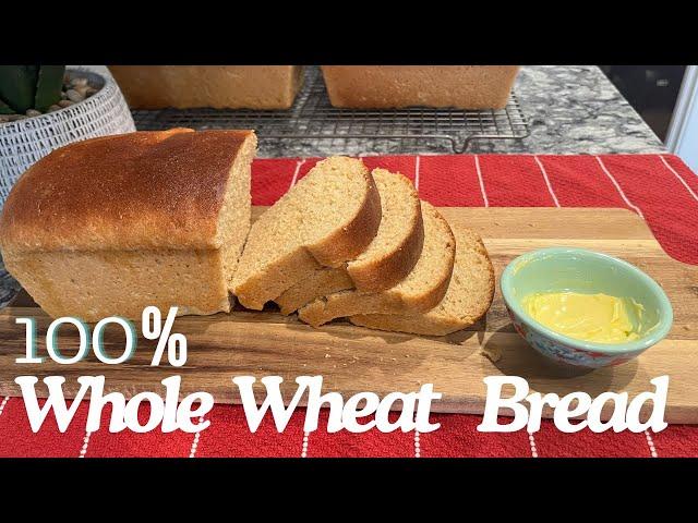 100 % WHOLE WHEAT BREAD ||  Soft Easy Homemade Wheat Bread