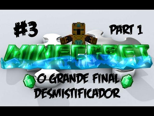 Aventura Minecraft: DecoyMoreira o Desmistificador De Puzzles Ep3-O GRANDE FINAL PART 1 \o/