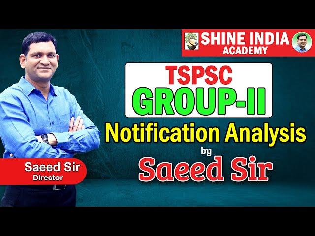 TSPSC GROUP-2 Notification Analysis By Saeed Sir | Syllabus, Zonal wise Posts, Preparation Strategy