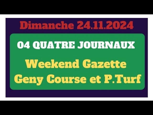 PRONOSTIC PMU 04 QUATRE JOURNAUX WEEKEND GAZETTE GENY COURSE P.TURF QUINTÉ DIMANCHE 24.11#france #