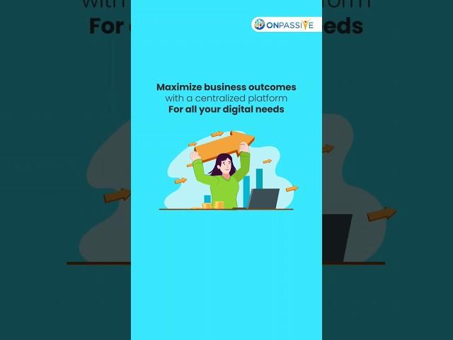 Meet all your business needs with the ONPASSIVE Ecosystem