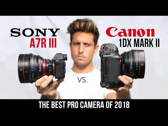 The BEST Camera of 2018 • SONY A7R III vs. 1DX Mark ii