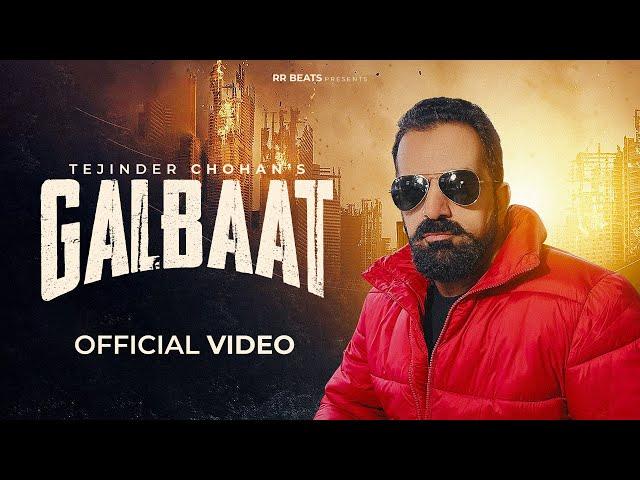 Gal Baat (Official Video) | Tejinder Chohan | RR Beats | Latest Punjabi Song