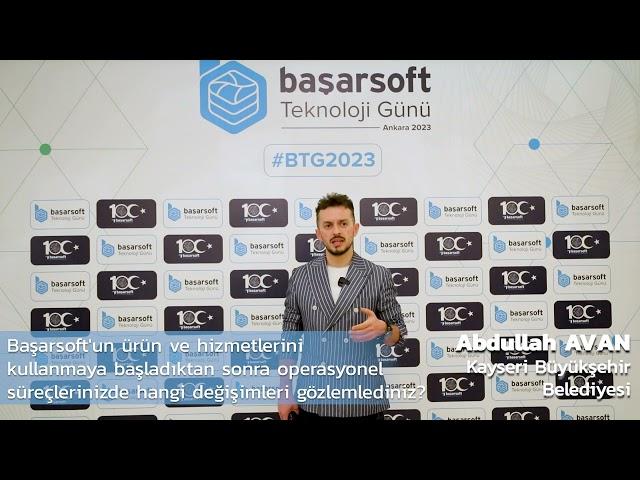 Başarsoft Teknoloji Günü Ankara 2023 Müşteri Röportajları (Abdullah Avan - Kayseri Büyükşehir)