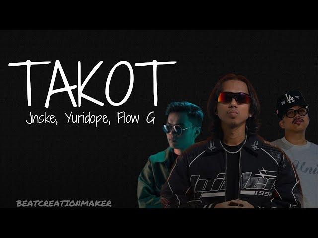 TAKOT | Jnske, Yuridope, Flow G | Music Lyrics