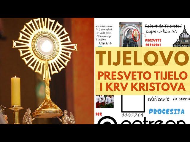 Tijelovo || Zašto slavimo svetkovinu Presvetog Tijela i Krvi Kristove?