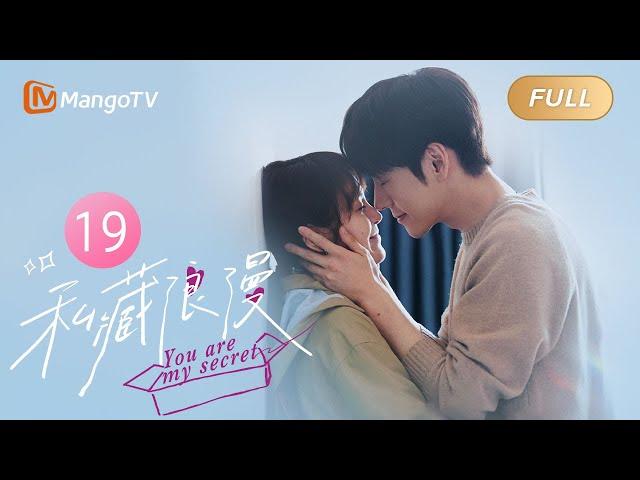 MULTI SUB《私藏浪漫 You Are My Secret》EP19 纪昱恒涂筱柠隐婚被同事发现 两人坦诚过错终和好如初 | #张佳宁 #魏哲鸣 办公室隐恋先婚后爱｜MangoTV Drama