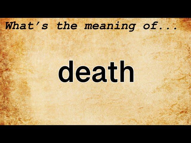 Death Meaning | Definition of Death