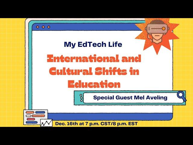 My EdTech Life Presents: International and Cultural Shifts in Education with Mel Aveling