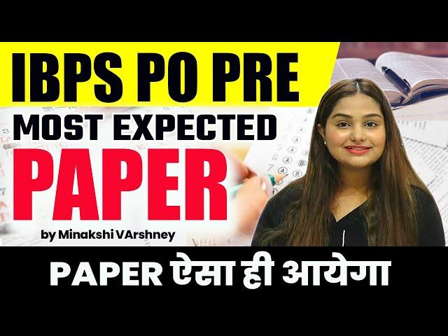 IBPS PO PRE | Exact Paper ऐसा ही आयेगा | Most Expected Paper | Minakshi Varshney