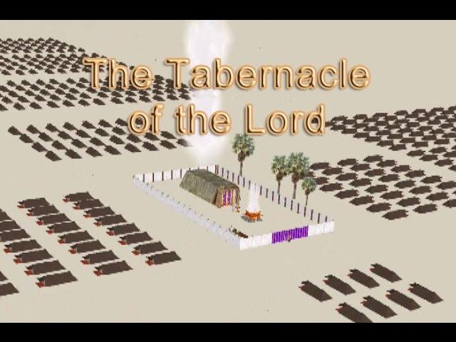 The Tabernacle of the Lord - Part 1