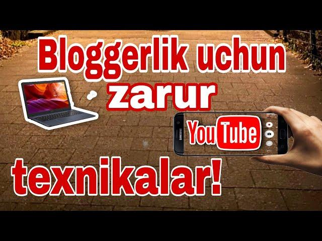 Bloggerlikda zarur bo'lagan texnikalar. Bloggerlik maktabi. Blogger bo'lish sirlari