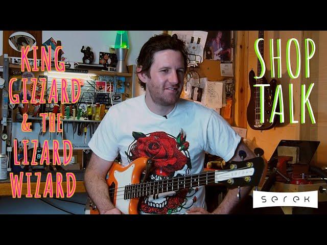 Shop Talk: Lucas Harwood of King Gizzard & the Lizard Wizard // Serek Basses