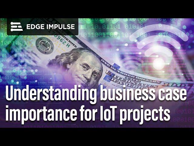 Why IoT Projects Fail | Insights with Edge Impulse