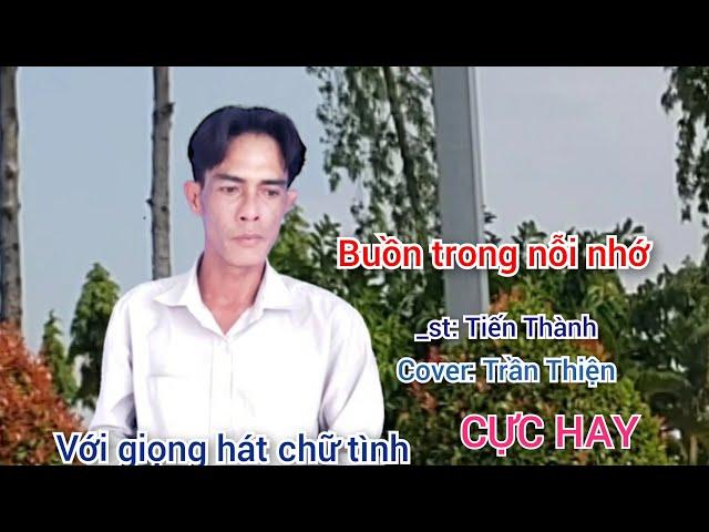 Buồn trong nỗi nhớ _st: Tiến Thành _ cover: Trần Thiện