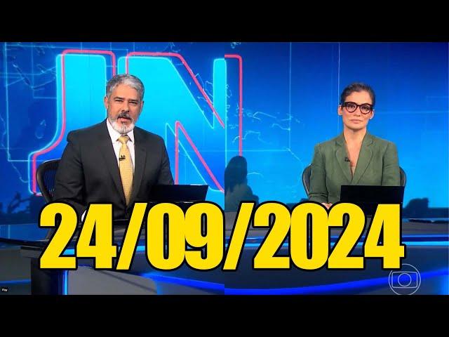 JORNAL NACIONAL 24/09/2024 Terça Feira Completo