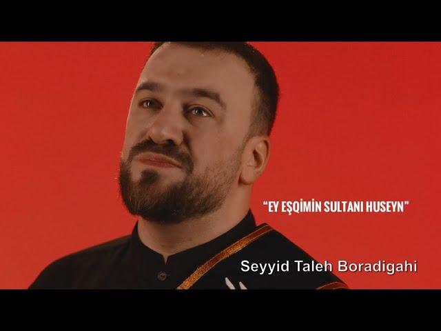 Seyyid Taleh - Ey Eşqimin Sultanı Hüseyn  (Official Video)