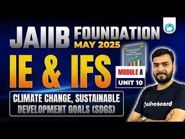 JAIIB IE & IFS Module A Unit 10 | Climate change,Sustainable Development Goals (SDGs) | By Himanshu