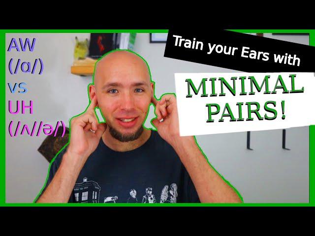 5th Vowel Sound AW (/ɑ/) vs Schwa Sound UH (/ə/ /ʌ/) | Minimal Pairs | American English Ear Training