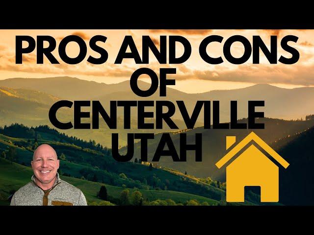 PROS AND CONS OF LIVING IN CENTERVILLE UTAH