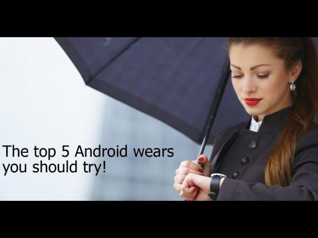Top 5 Best Android SMARTWATCHES for 2016-2017 - WILL CHANGE YOUR SMARTWATCH EXPERIENCE