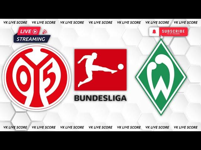 1. FSV Mainz 05 vs SV Werder Bremen |Live Match Today