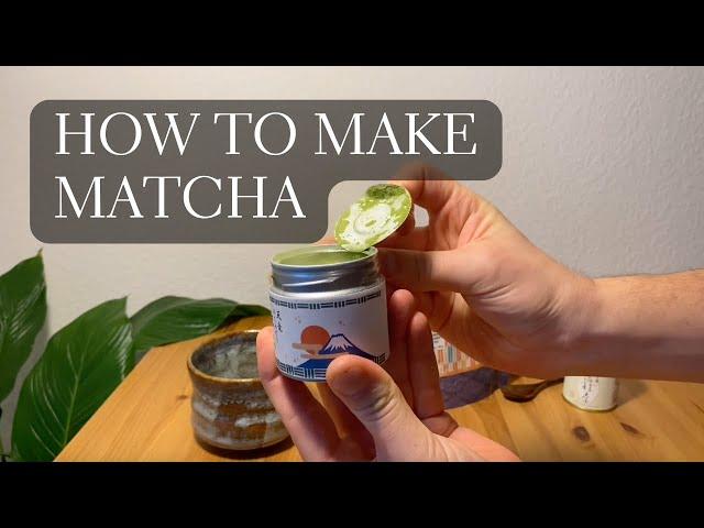 Matcha 101 - How to Make Matcha for Beginners