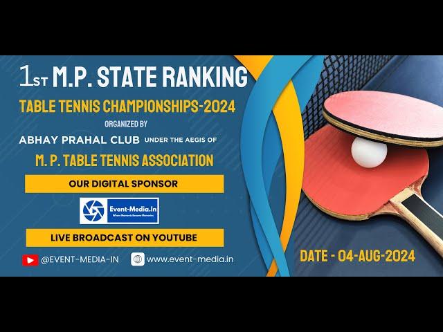 Live [Table-1] - 1st MP State Ranking Table Tennis Championships – 2024, Indore [Day-3]