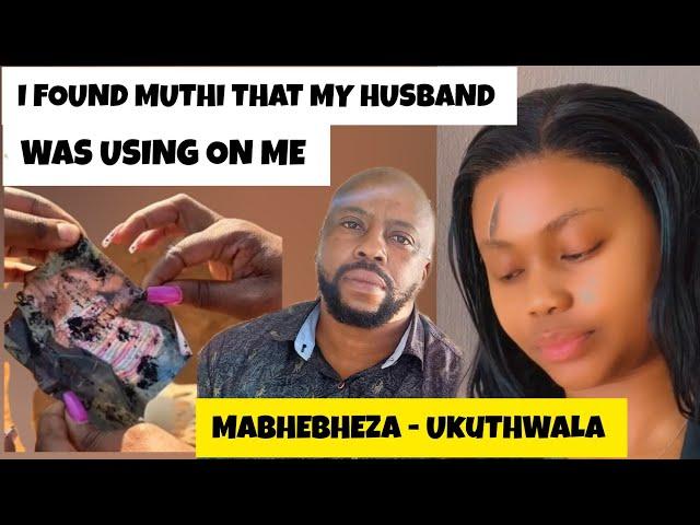 Shocking real story| My husband wanted Ukuthwala ngam, I found muthi hidden in the house|Mabhebheza