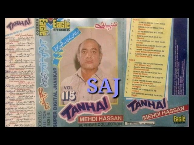 MEHDI HASSAN (( TANHAI )) EAGLE JHANKAR VOL 115