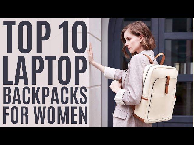 Top 10: Best Laptop Backpacks for Women of 2022 / Travel Backpack, Fashion Travel Bag, Daypack