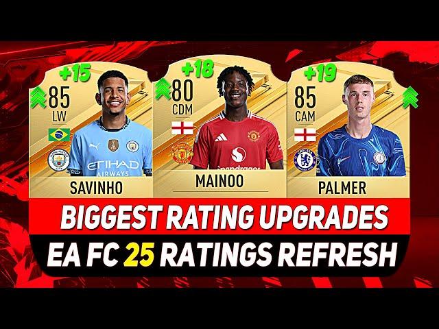 BIGGEST RATING UPGRADES in EA FC 25! ft. PALMER, MAINOO, SAVINHO...etc