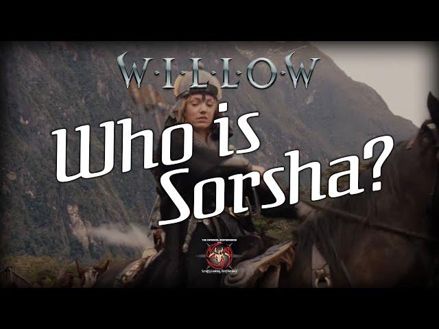 Who is Sorsha? | Willow | The Infernal Brotherhood