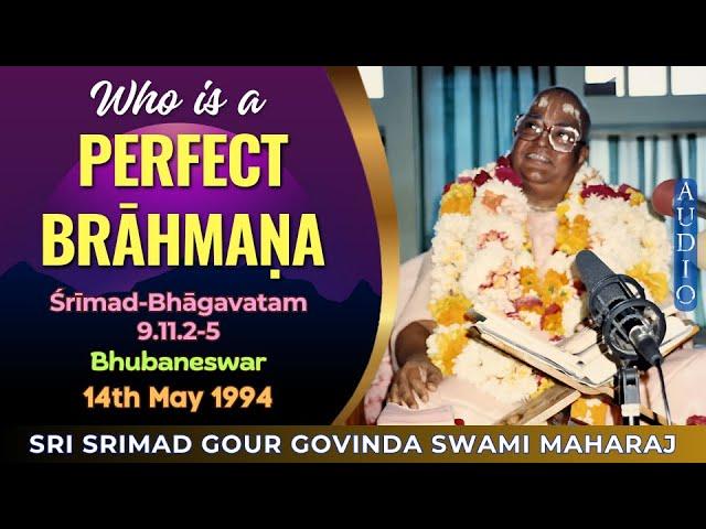 150. Who is a perfect brāhmaṇa? || SSGGSM || SB 9.11.2-5 || BBSR || 14th May 1994