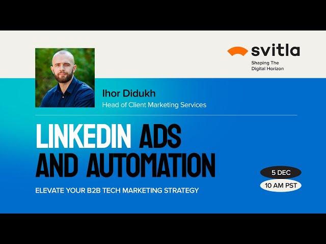 LinkedIn Ads and Automation: Elevate Your B2B Tech Marketing Strategy