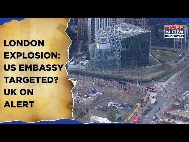 London Explosion: US Embassy Targeted? Controlled Blast? Suspicious Package Puts UK On Alert| Watch