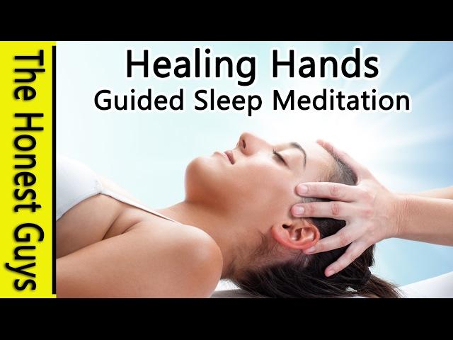 DEEP SLEEP MEDITATION "Healing Hands" - Guided Sleep Talk down