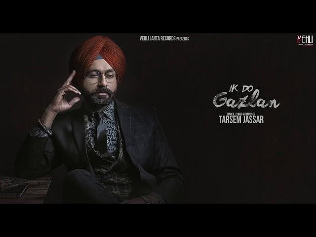 Ik Do Gazlan Official Song | Turbanator | Tarsem Jassar | Punjabi Songs 2018