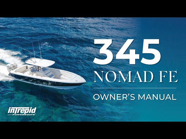 1 - Intrepid 345 Nomad FE Overview