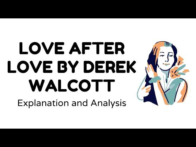 Love After Love by Derek Walcott | Explanation and Analysis