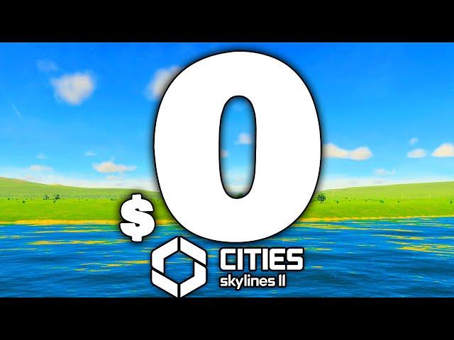 Cities: Skylines II, The $0 City.