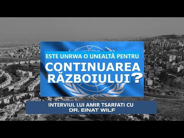 Amir Tsarfati: Este UNRWA o unealtă pentru continuarea războiului?