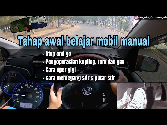 Belajar Mobil Manual Dari Nol - Tahap Awal Belajar Nyetir Mobil Manual