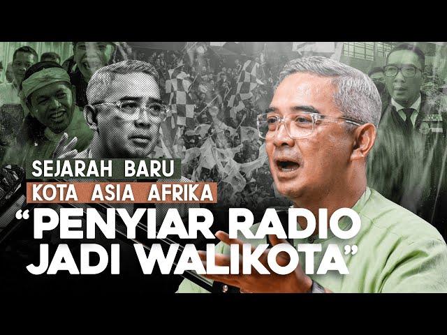 SEJARAH BARU KOTA ASIA AFRIKA. "PENYIAR RADIO JADI WALIKOTA"